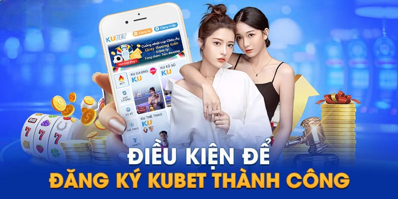 Hướng Dẫn Đăng Ký KUBET Nhanh Gọn Chỉ Trong 3 Phút