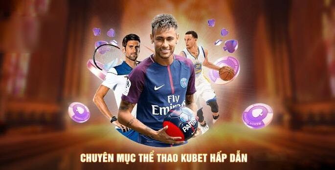 Thể Thao KUBET – Sân Chơi Thể Thao Uy Tín, Tỷ Lệ Kèo Hấp Dẫn
